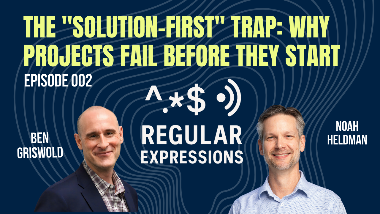 Episode artwork: 'The Solution-First' Trap: Why Projects Fail Before They Start