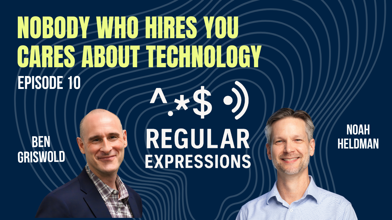 Episode artwork: Nobody Who Hires You Cares About Technology