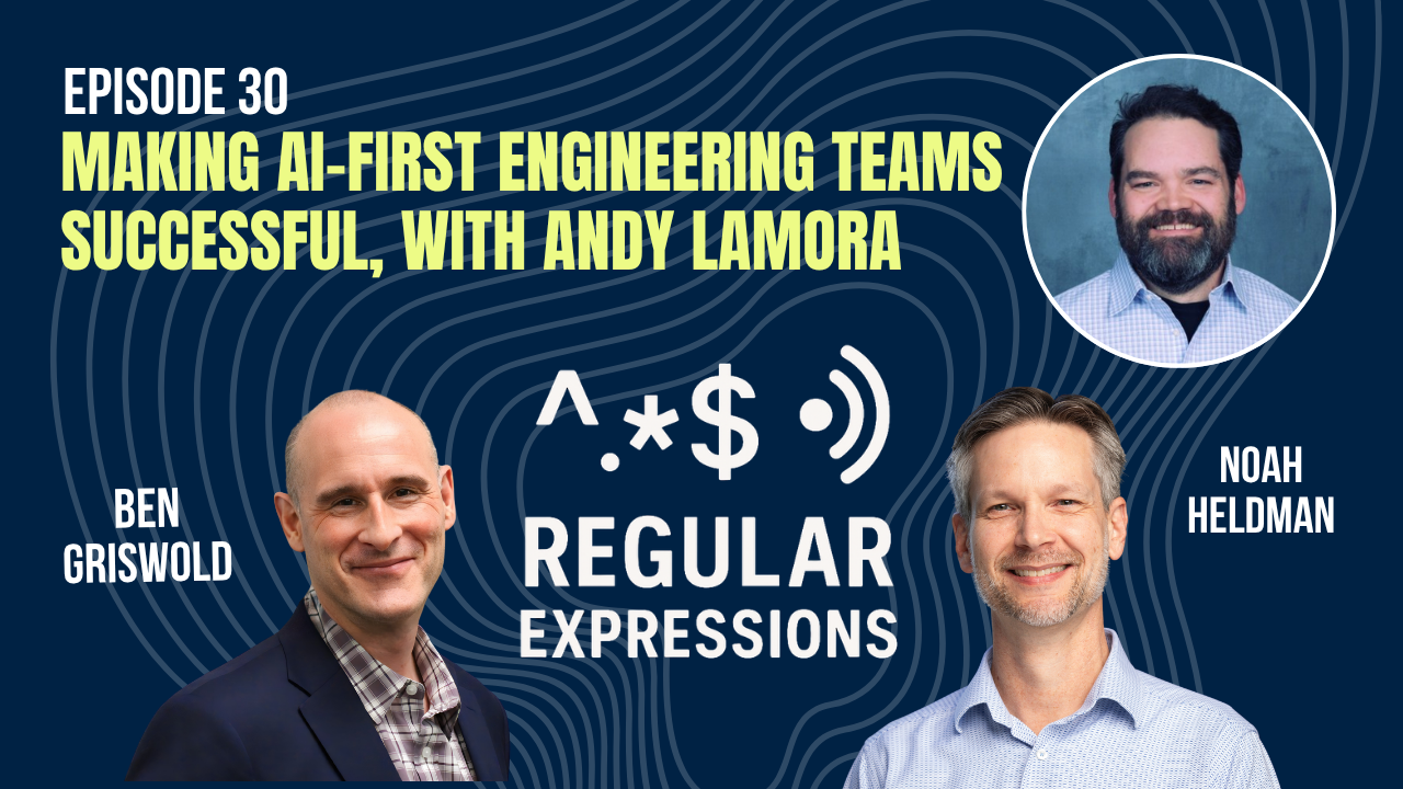 Episode artwork: Making AI-First Engineering Teams Successful, With Andy LaMora